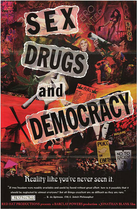 Sex, Drugs and Democracy