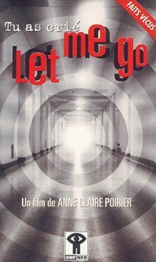 Tu as crié « let me go »