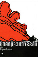 Pendant que court l’assassin