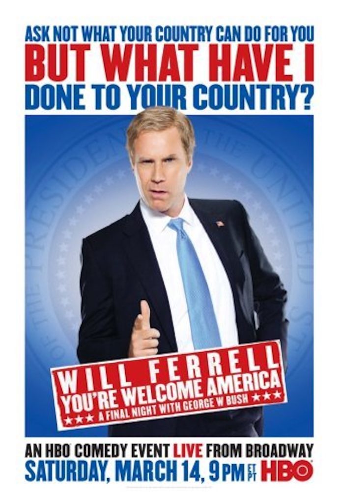 Will Ferrell – You’re Welcome America – A Final Night with George W. Bush