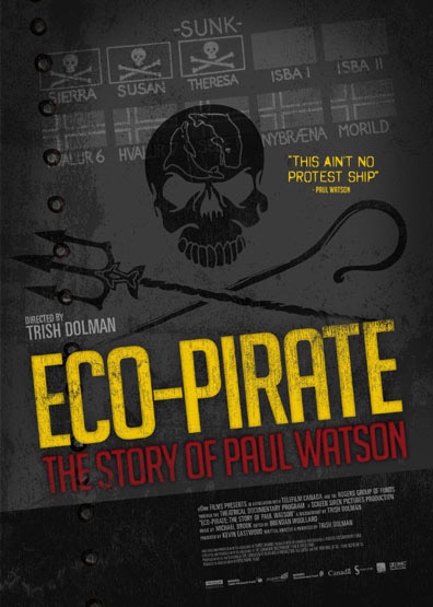 Eco Pirate – The Story of Paul Watson