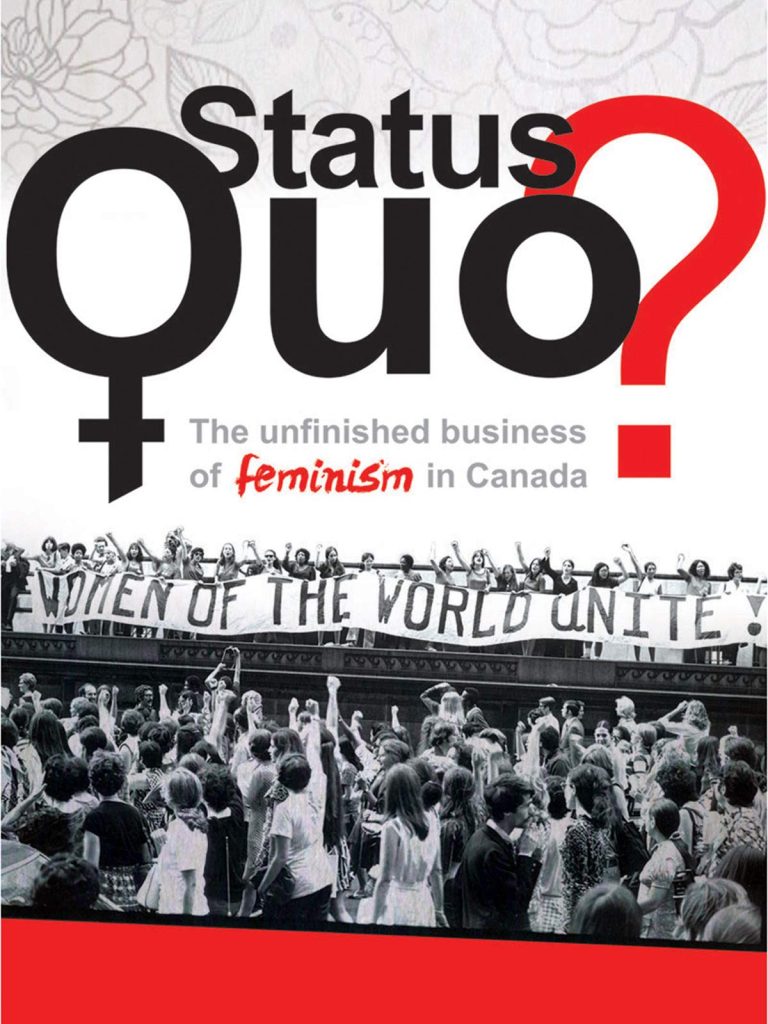 Status Quo – The Unfinished Business of Feminism in Canada